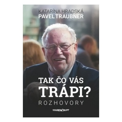 Tak čo vás trápi Katarína Hradská, Pavel Traubner SK