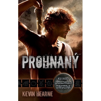 Prohnaný - Kroniky železného druida 1 - Kevin Hearne