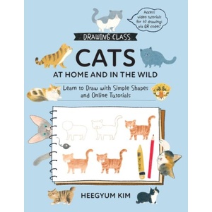 Drawing Class: Cats at Home and in the Wild | Heegyum Kim (ISBN: 9781577156277)