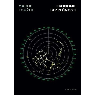 Ekonomie bezpečnosti - Marek Loužek