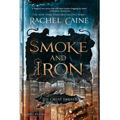 Smoke and Iron - Rachel Caine