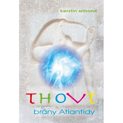Thovt – brány Atlantidy