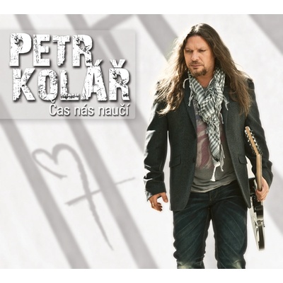 Petr Kolář Čas Nás Naučí
