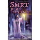 Smrt je má tanečnice