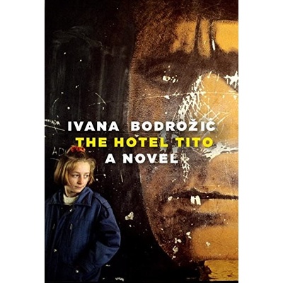 Hotel Tito - Ivana Bodrozic