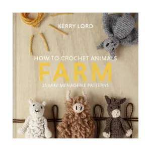 How to Crochet Animals: Farm | KERRY LORD (ISBN: 9781911641803)