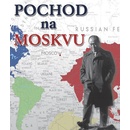 Pochod na Moskvu - J. Ward Thomas