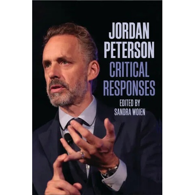 Jordan Peterson: Critical Responses | Woien Sandra
