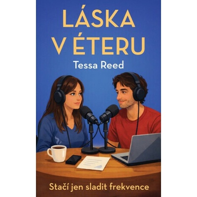 Láska v éteru - Tessa Reed