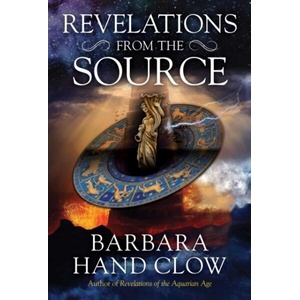 Revelations from the Source | Barbara Hand Clow (ISBN: 9781591434313)