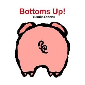 Bottoms Up! | Yusuke Yonezu (ISBN: 9789888240654)