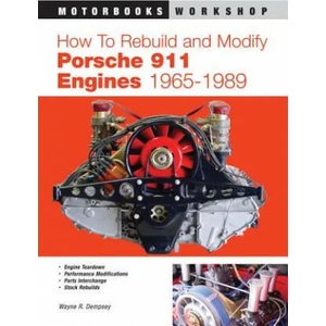 How to Rebuild and Modify Porsche 911 Engines 1965-1989 | Wayne R. Dempsey (ISBN: 9780760310878)