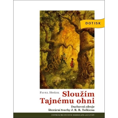 Sloužím Tajnému ohni - Pavel Hošek