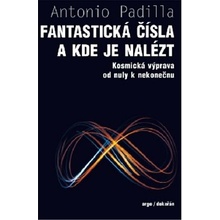 Fantastická čísla a kde je nalézt - Kosmická výprava od nuly k nekonečnu - Agustin Padilla