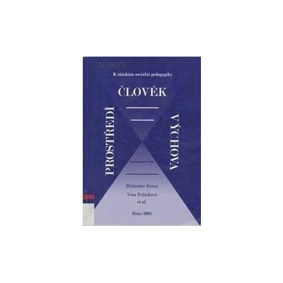 Člověk - prostředí - výchova. K otázkám sociální pedagogiky - Blahoslav Kraus