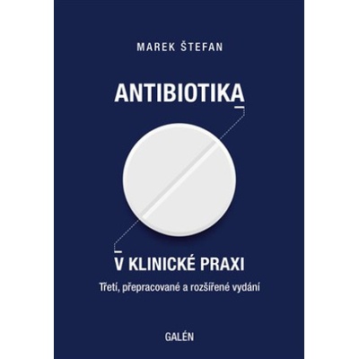 Antibiotika v klinické praxi | Marek Štefan