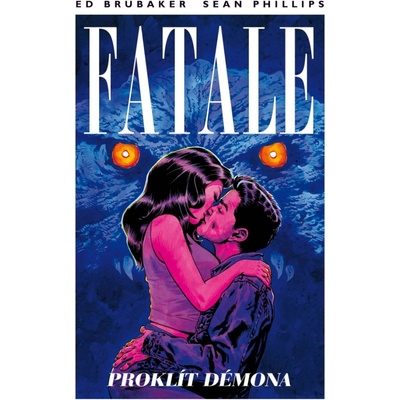 Fatale 5 - Proklít démona - Brubaker Ed, Phillips Sean