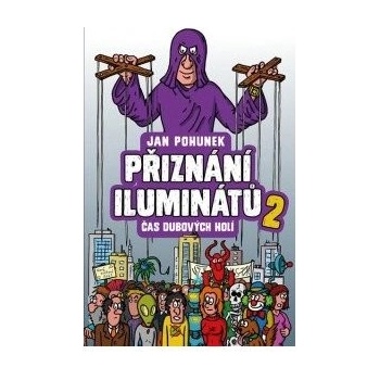 Přiznání iluminátů 2 - Jan Pohunek