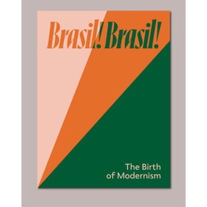 Brasil! Brasil! The Dawn of Modernity | Nina Zimmer (ISBN: 9783864424410)