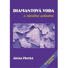 Diamantová voda a zázračná uzdravení - Horká Alena