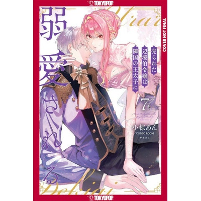 The Margrave's Daughter & Enemy Prince, Volume 7