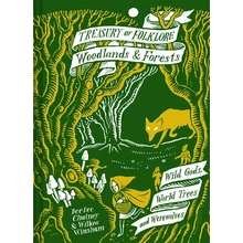 Treasury of Folklore: Woodlands and Forests: Wild Gods, World Trees and Werewolves Chainey Dee Dee