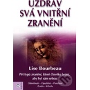 Knihy Uzdrav svá vnitřní zranění - Bourbeau Lise