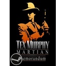 Tex Murphy Martian Memorandum