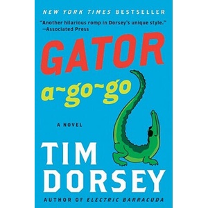 Gator A-Go-Go | Tim Dorsey (ISBN: 9780061432866)