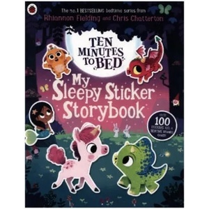 Ten Minutes to Bed: My Sleepy Sticker Storybook | Rhiannon Fielding (ISBN: 9780241554234)