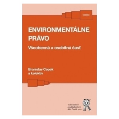 Environmentálne právo. Všeobecná a osobitná časť