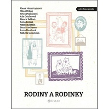 Rodiny a rodinky - Bolavá Anna, Epstein Marek, Bellová Bianca, Dvořáková Petra, Beran Stanislav, Urban Miloš, Mornštajnová Alena, Geislerová Aňa, Musilová Anna, Janečková Alžběta
