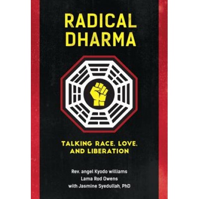 Radical Dharma | Angel Kyodo Williams