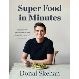 Donal's Super Food in Minutes | Donal Skehan (ISBN: 9781529325584)