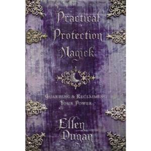 Practical Protection Magick | Ellen Dugan (ISBN: 9780738721682)