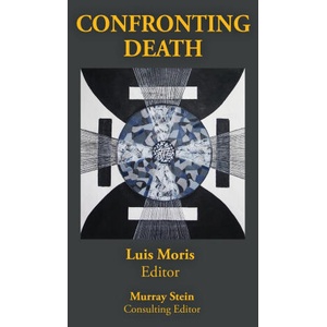 Confronting Death | Luis Moris, Murray Stein (ISBN: 9781685035013)