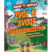 Zvoľ si svoje dobrodružstvo - Bear Grylls