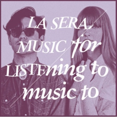 LA SERA: MUSIC FOR LISTENING TO MUSIC T CD