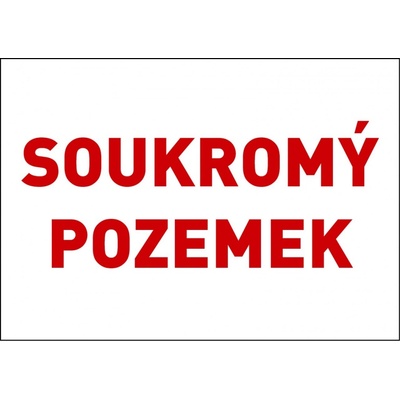 Samolepka výstražná " SOUKROMÝ POZEMEK" A5