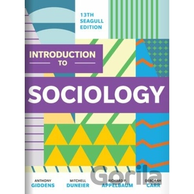 Introduction to Sociology - Anthony Giddens, Mitchell Duneier, Richard P Appelbaum, Deborah Carr