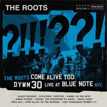 The Roots - The Roots Come Alive Too: Dywm30 Live At Blue Note NYC (2 CD) (0199316329452)
