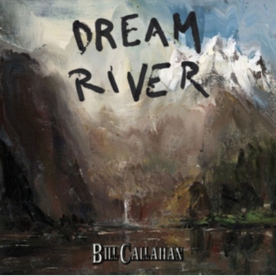 CALLAHAN BILL: DREAM RIVER LP