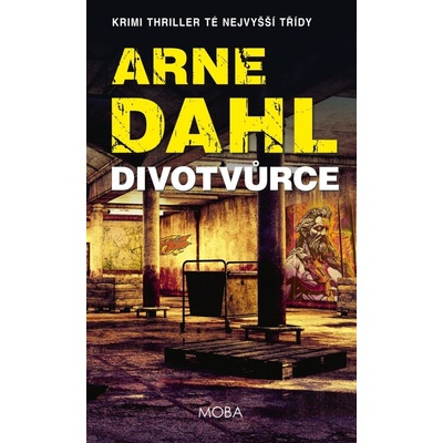 Divotvůrce - Severská krimi - Arne Dahl