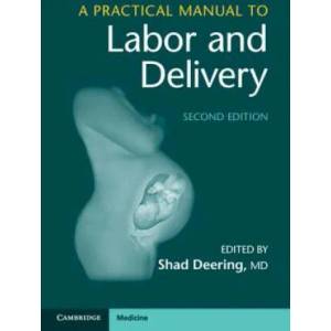 Practical Manual to Labor and Delivery | Deering, Shad (ISBN: 9781108407830)