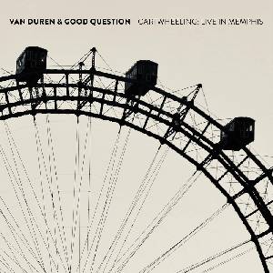Warner Van Duren & Good Question: Cartwheeling: Live In Memphis - CD (068239)