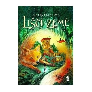 Liščí země - Katja Frixeová
