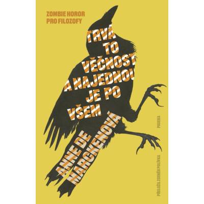 Trvá to věčnost, a najednou je po všem - Zombie horor pro filozofy