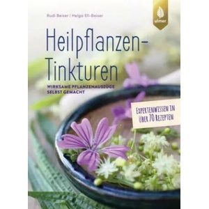 Heilpflanzen-Tinkturen | Helga Ell-Beiser (ISBN: 9783818612689)