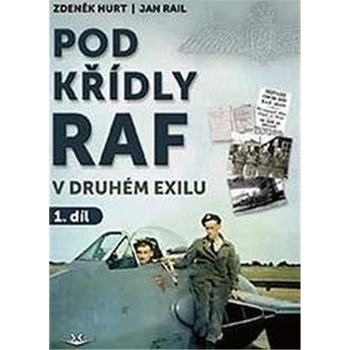 Pod křídly RAF - Zdeněk Hurt, Jan Rail