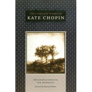 The Complete Works of Kate Chopin (2006)
